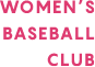 WOMANS BASEBALL CLUB